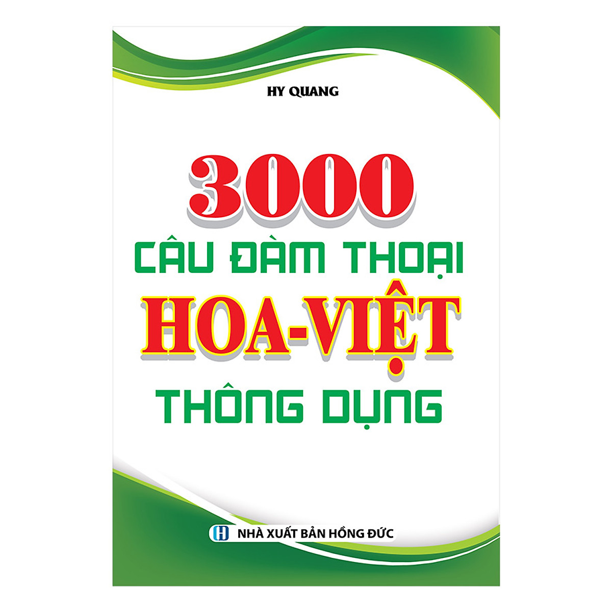 3000 Câu Đàm Thoại Hoa - Việt Thông Dụng - Ảnh 2