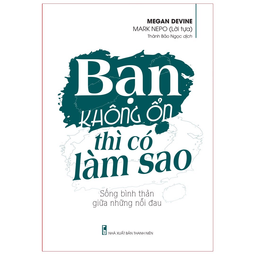 bạn không ổn thì có làm sao - Ảnh 2
