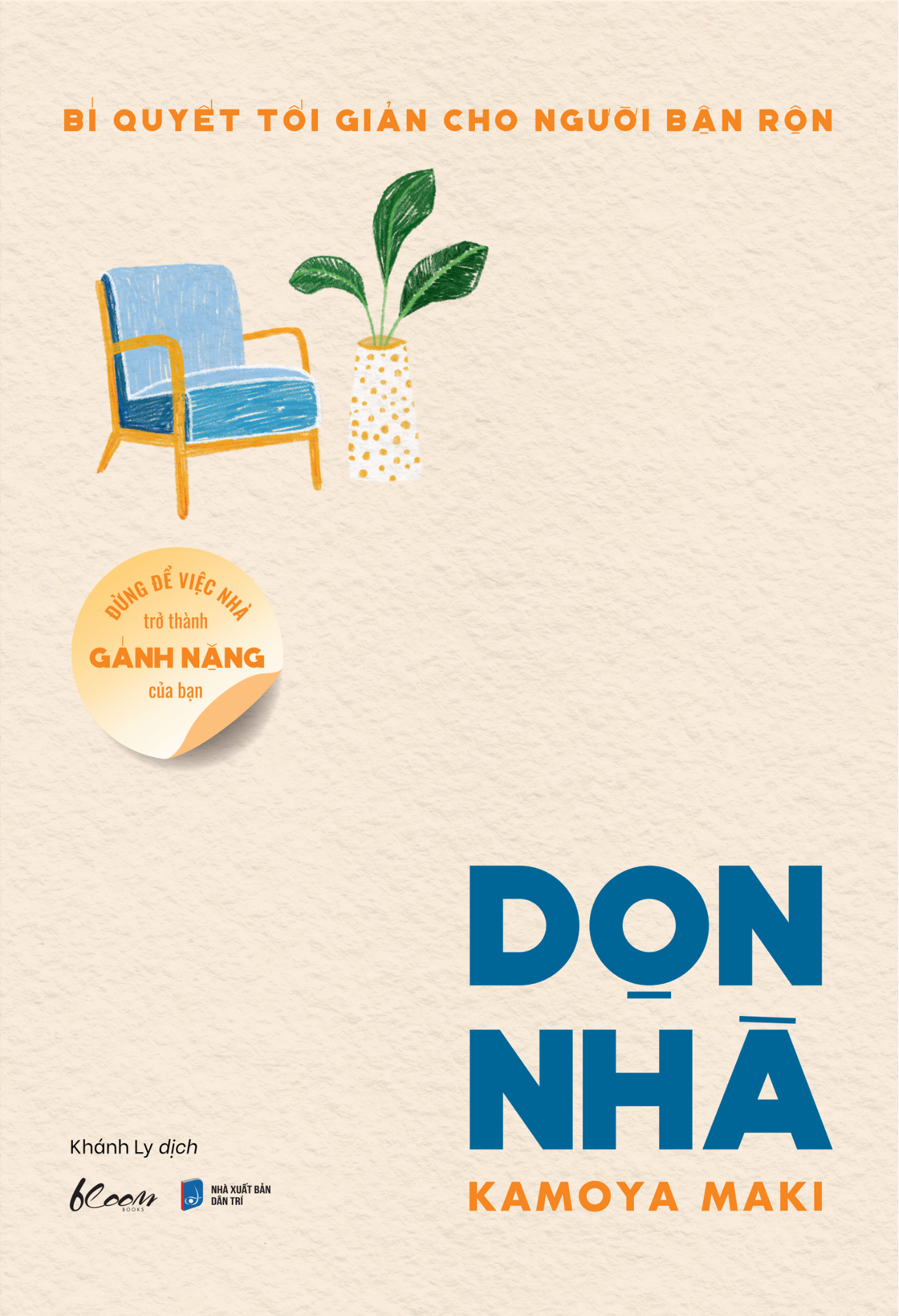 bí quyết tối giản cho người bận rộn - đừng để việc nhà trở thành gánh nặng của bạn - dọn nhà - Ảnh 2