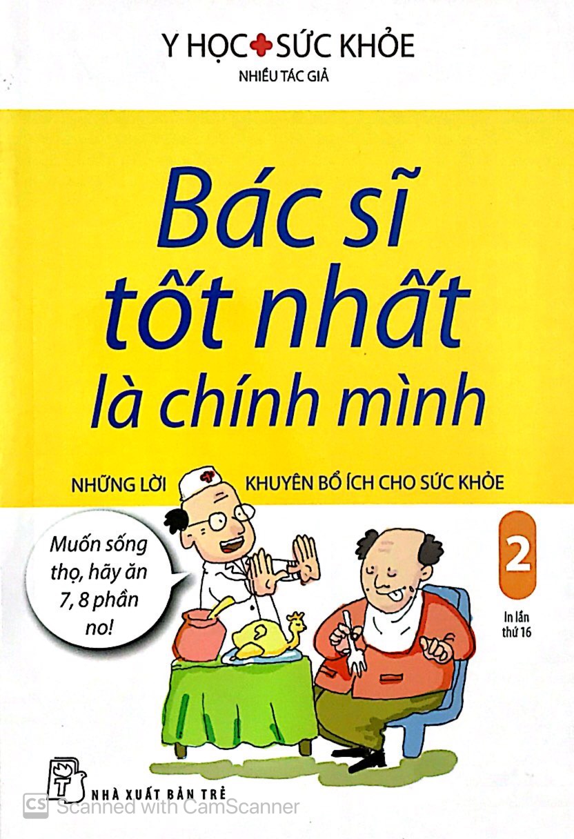 bộ bác sĩ tốt nhất là chính mình 02 - những lời khuyên bổ ích cho sức khỏe (tái bản) - Ảnh 2