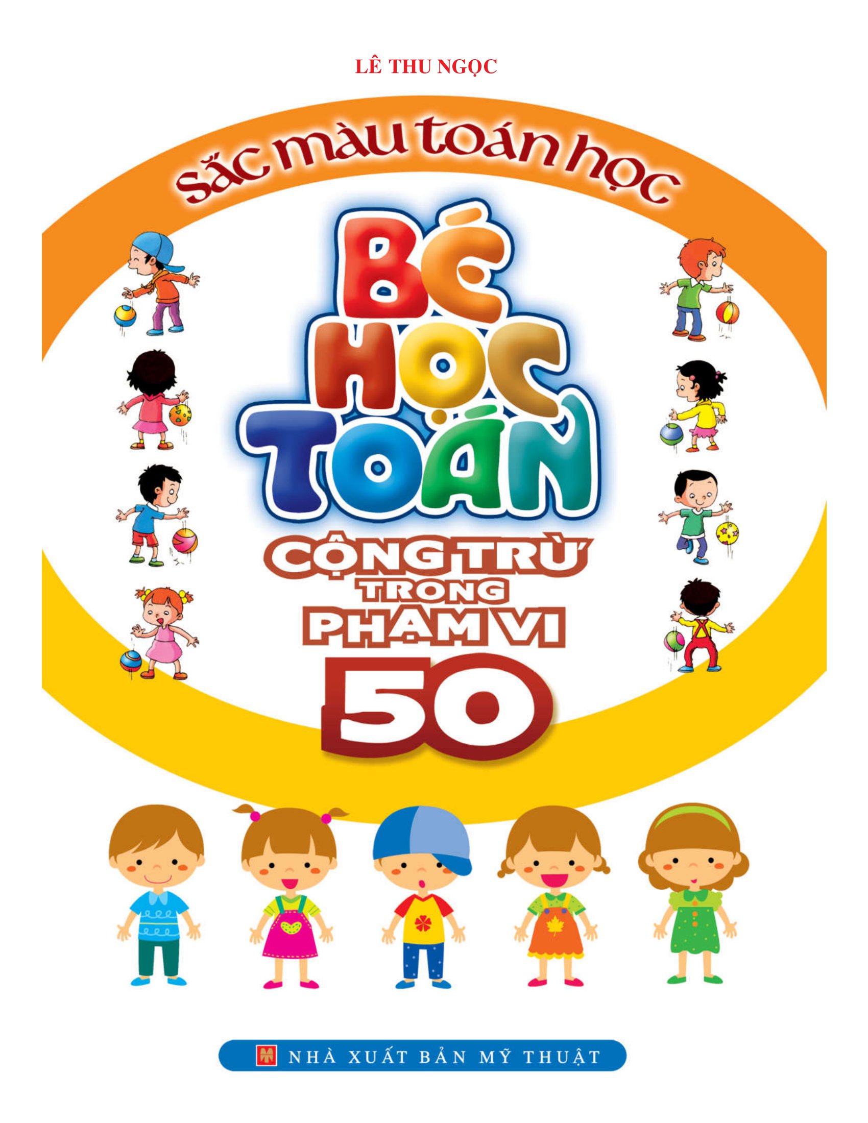 bộ bé học toán - cộng trừ trong phạm vi 50 - sắc màu toán học (tái bản) - Ảnh 2