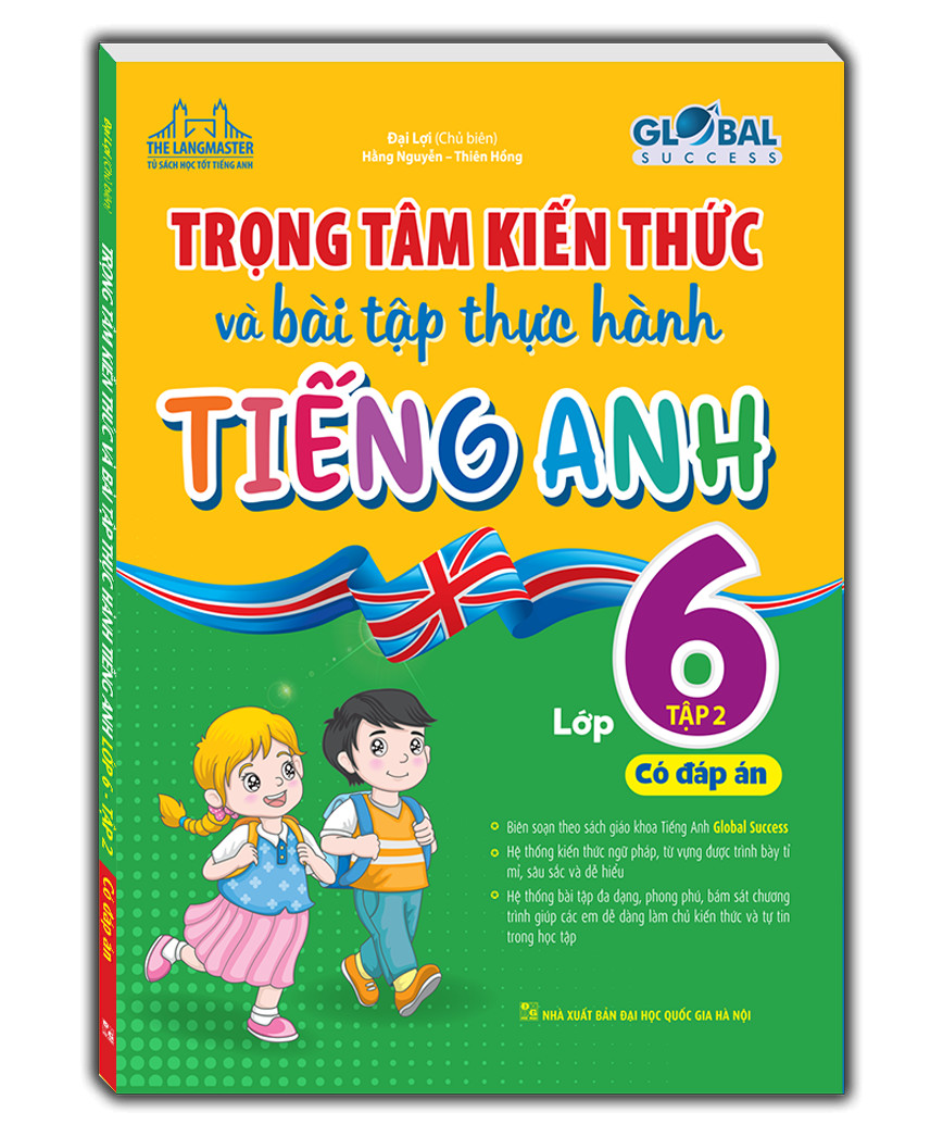 bộ global success - trọng tâm kiến thức và bài tập thực hành tiếng anh lớp 6 - tập 2 - có đáp án - Ảnh 2