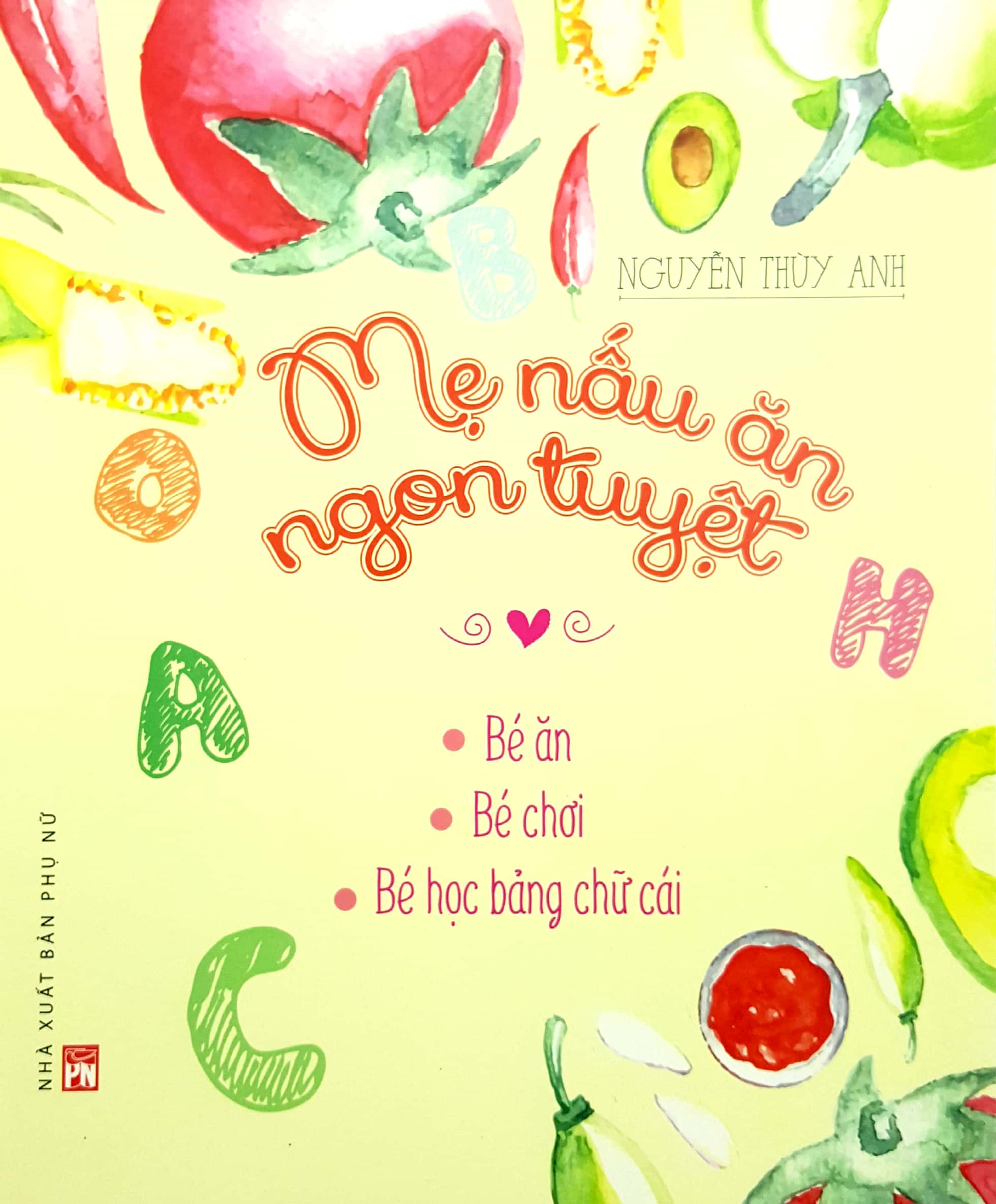 bộ mẹ nấu ăn ngon tuyệt - tập 1 (bé ăn - bé chơi - bé học bảng chữ cái) - Ảnh 2