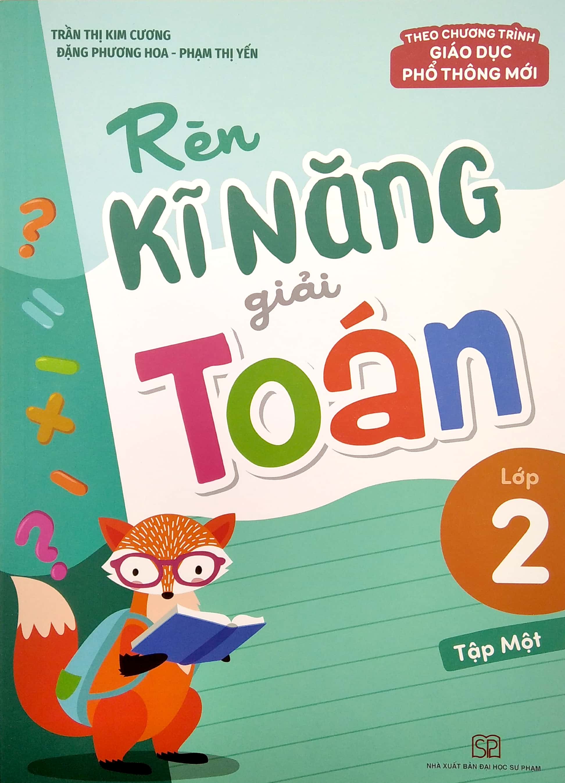 bộ rèn kĩ năng giải toán lớp 2 - tập 1 (theo chương trình giáo dục phổ thông mới) - Ảnh 2
