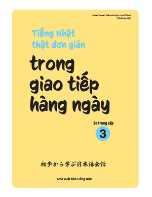 bộ tiếng nhật thật đơn giản trong giao tiếp hằng ngày - sơ trung cấp 3 - Ảnh 4
