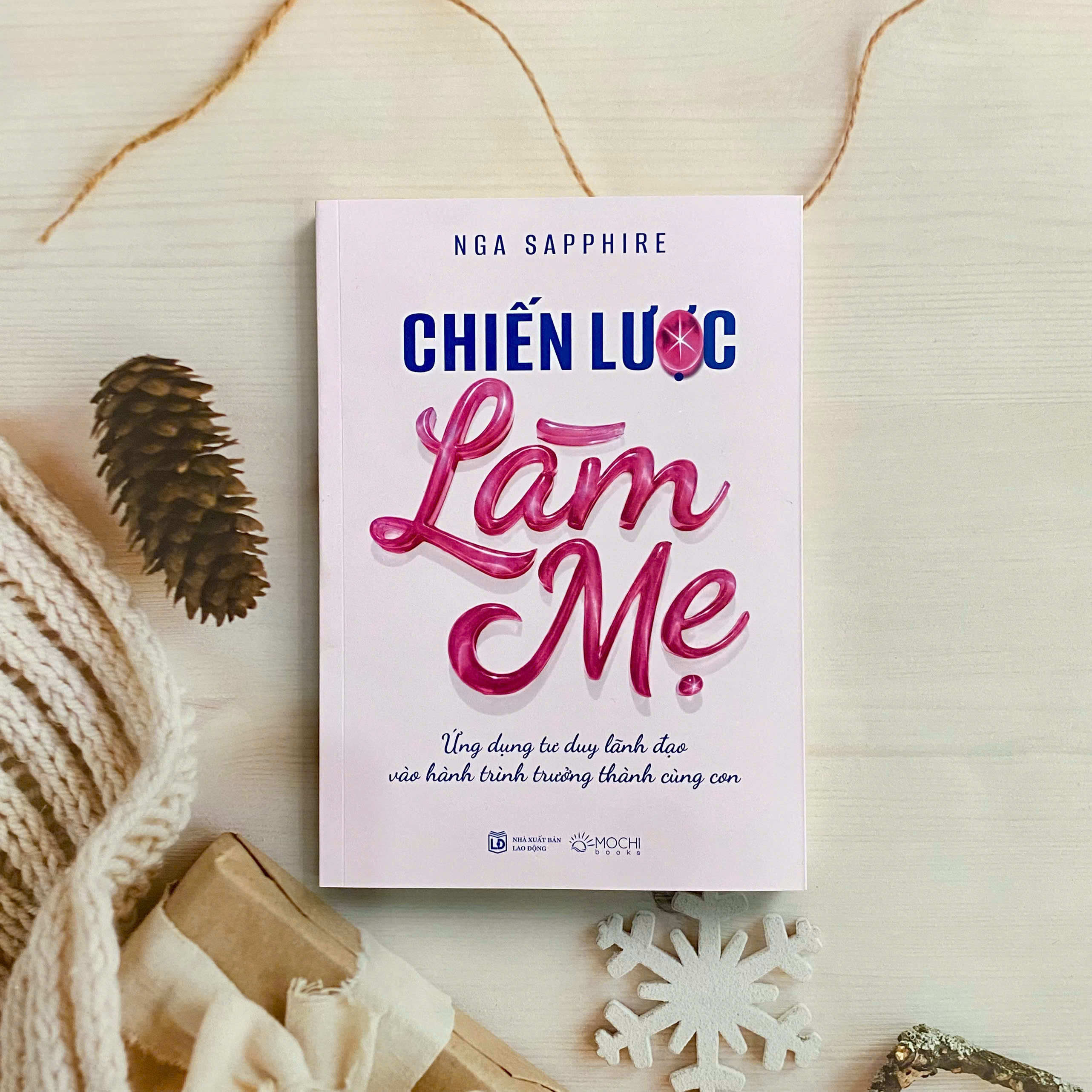 Chiến Lược Làm Mẹ - Ứng Dụng Tư Duy Lãnh Đạo Vào Hành Trình Trưởng Thành Cùng Con - Ảnh 2