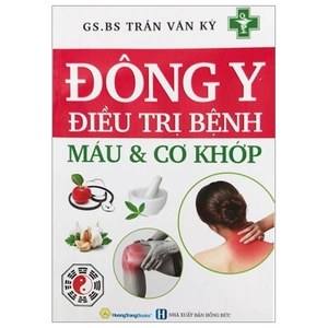 đông y điều trị bệnh máu và cơ khớp - Ảnh 2