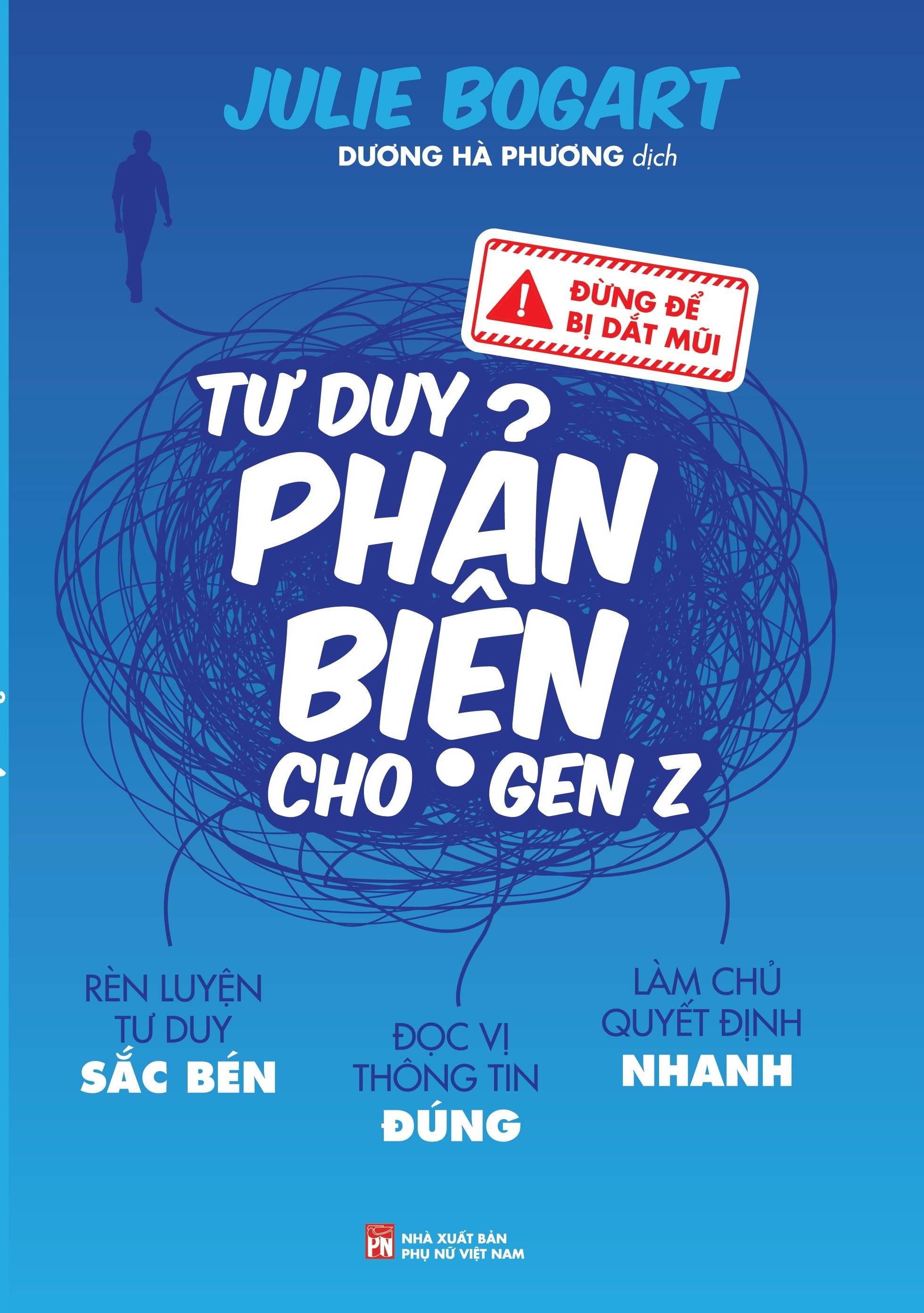 Đừng Để Bị Dắt Mũi - Tư Duy Phản Biện Cho Gen Z - Ảnh 2