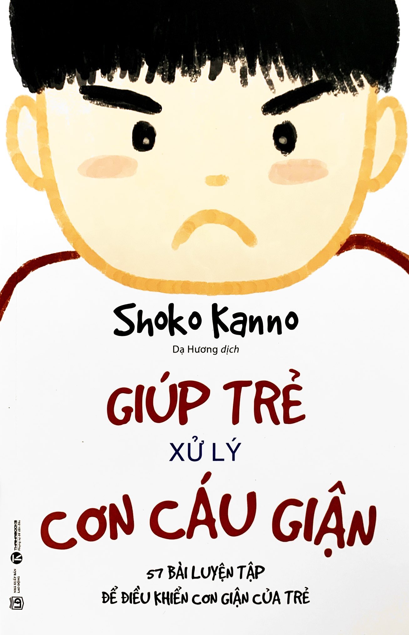 giúp trẻ xử lý cơn cáu giận - 57 bài luyện tập để điều khiển cơn giận của trẻ (tái bản 2023) - Ảnh 3