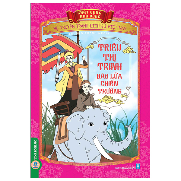 Khát Vọng Non Sông - Bộ Truyện Tranh Lịch Sử Việt Nam - Triệu Quang Phục - Cuộc Chiến Tại Đầm Dạ Trạch - Ảnh 34