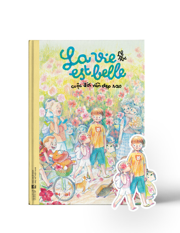 La Vie Est Belle - Cuộc Đời Vẫn Đẹp Sao - Bìa Cứng - Ảnh 3
