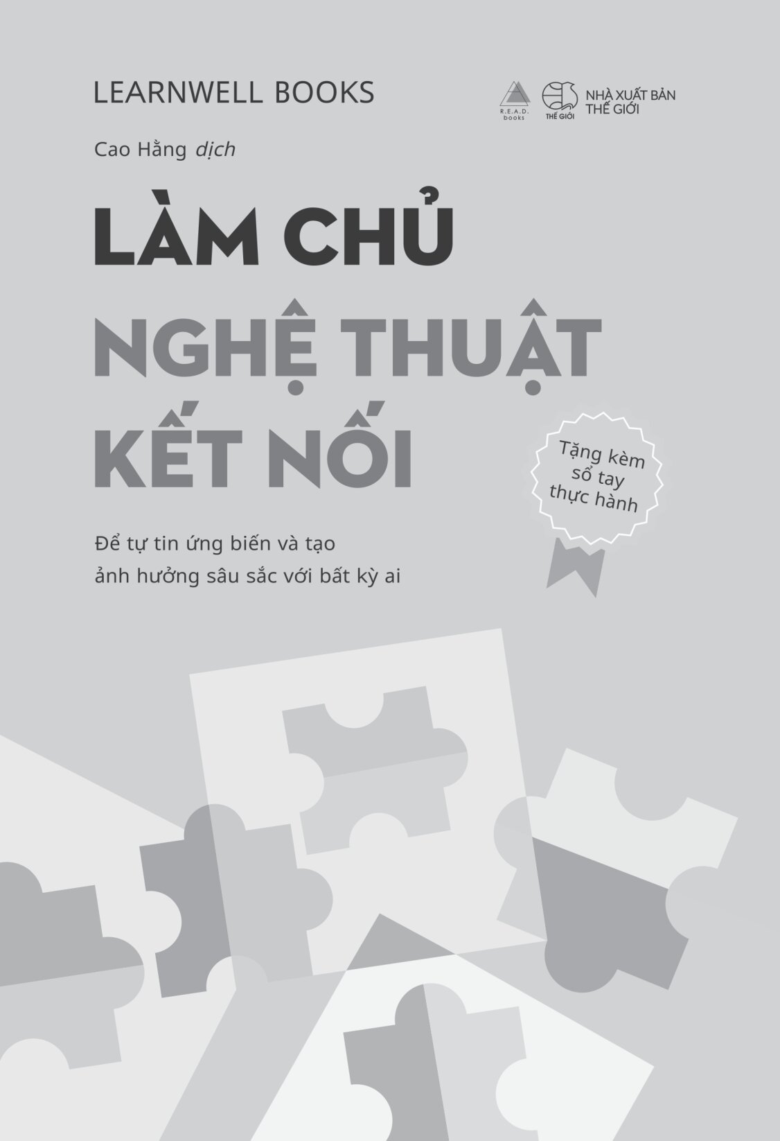 Làm Chủ Nghệ Thuật Kết Nối - Để Tự Tin Ứng Biến Và Tạo Ảnh Hưởng Sâu Sắc Với Bất Kỳ Ai - Tặng Kèm Bookmark + Sổ Tay Thực Hành Làm Chủ Nghệ Thuật Kết Nối - Ảnh 7