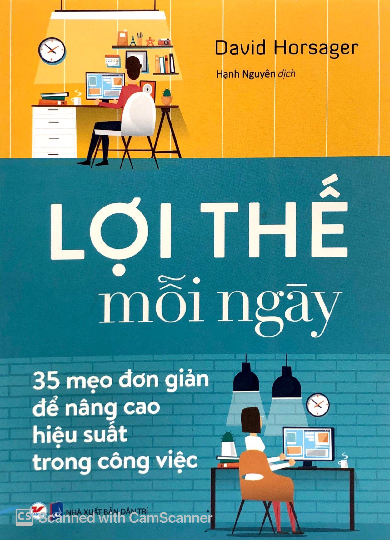 lợi thế mỗi ngày - 35 mẹo đơn giản để nâng cao hiệu quả trong công việc - Ảnh 2