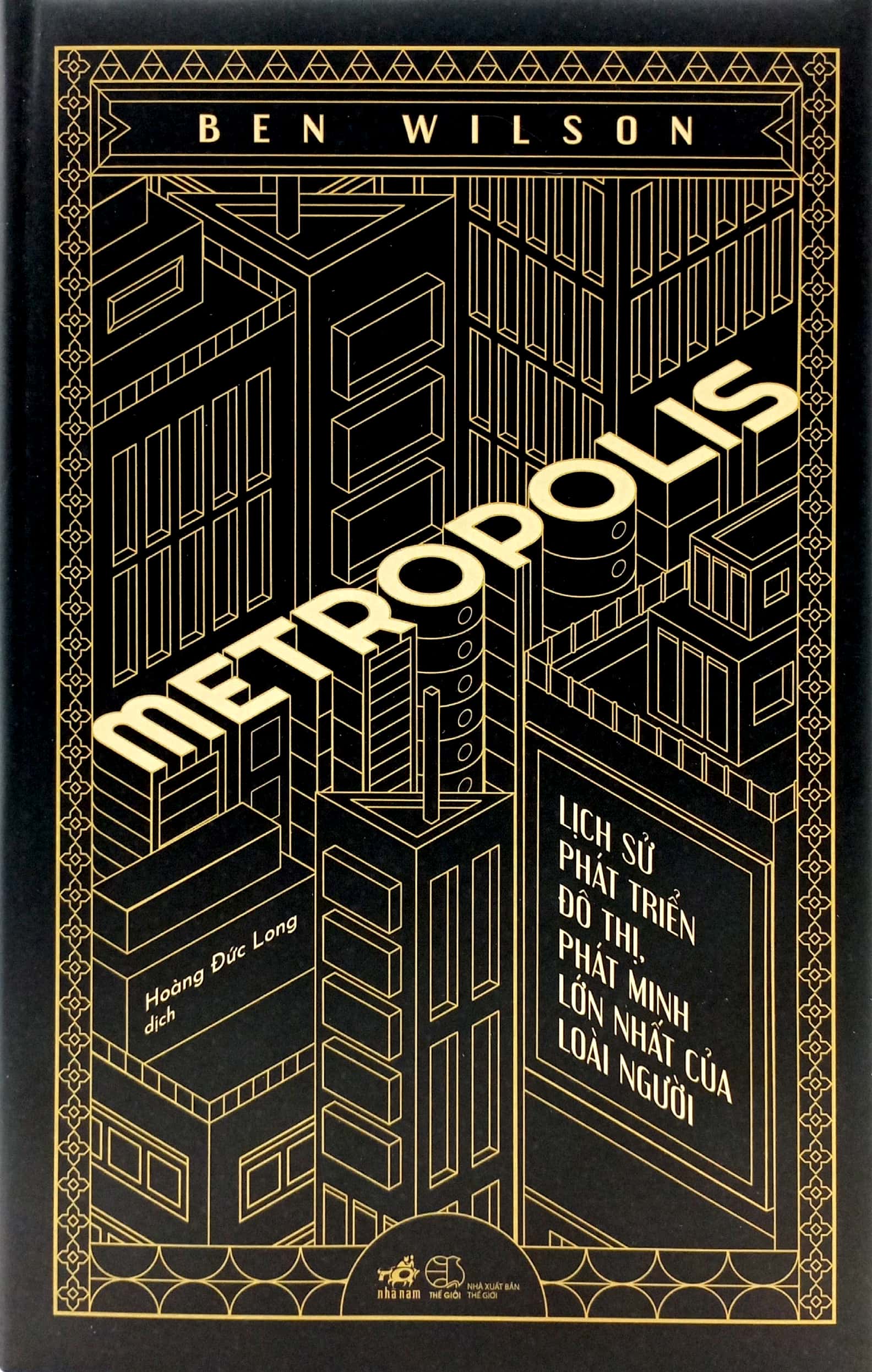 metropolis - lịch sử phát triển đô thị, phát minh lớn nhất của loài người - Ảnh 2