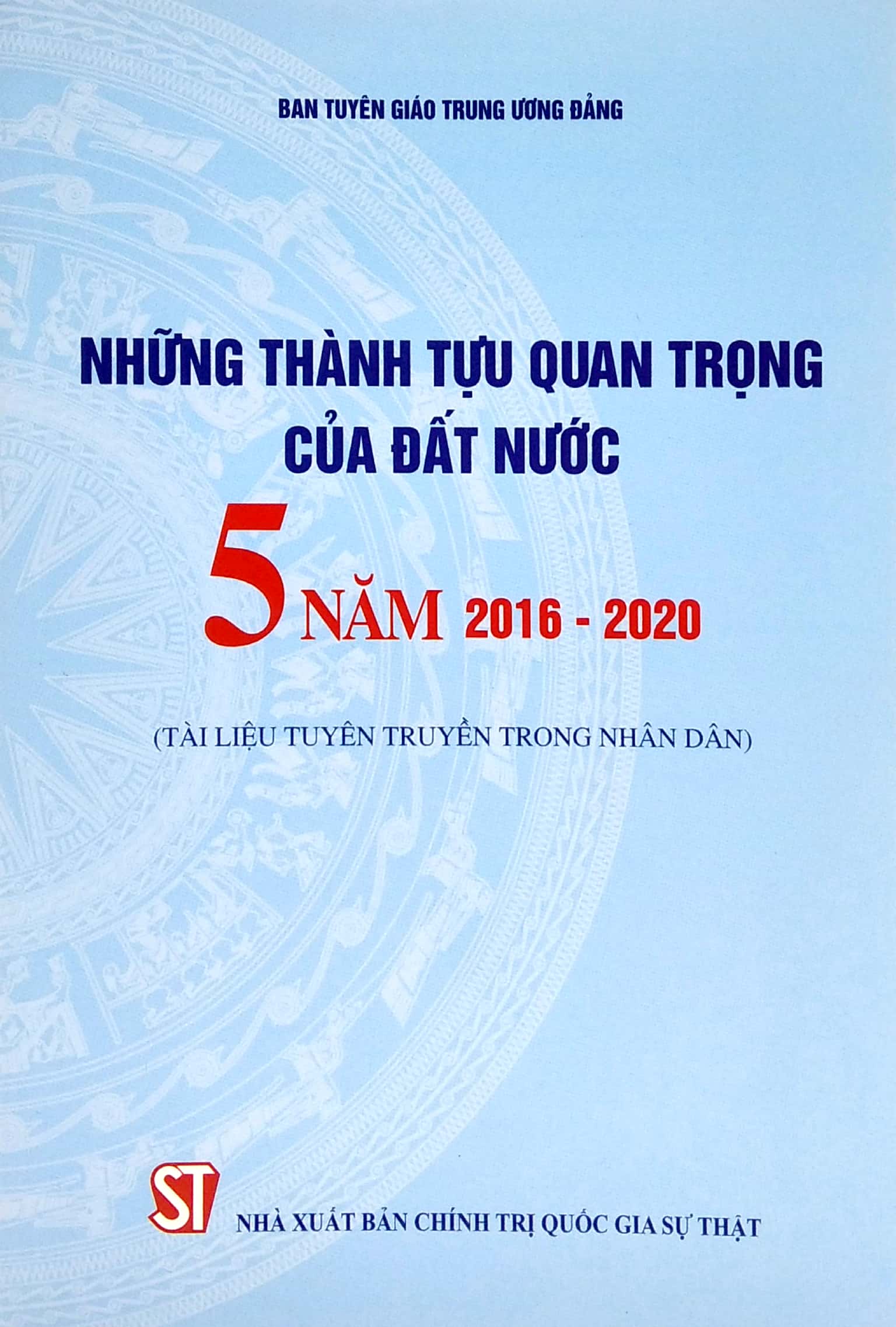 những thành tựu quan trọng của đất nước 5 năm 2016 - 2020 (tài liệu tuyên truyền trong nhân dân) - Ảnh 2