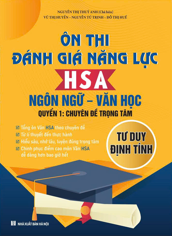 Ôn Thi Đánh Giá Năng Lực HSA Ngôn Ngữ-Văn Học - Quyển 1 - Chuyên Đề Trọng Tâm - Ảnh 2