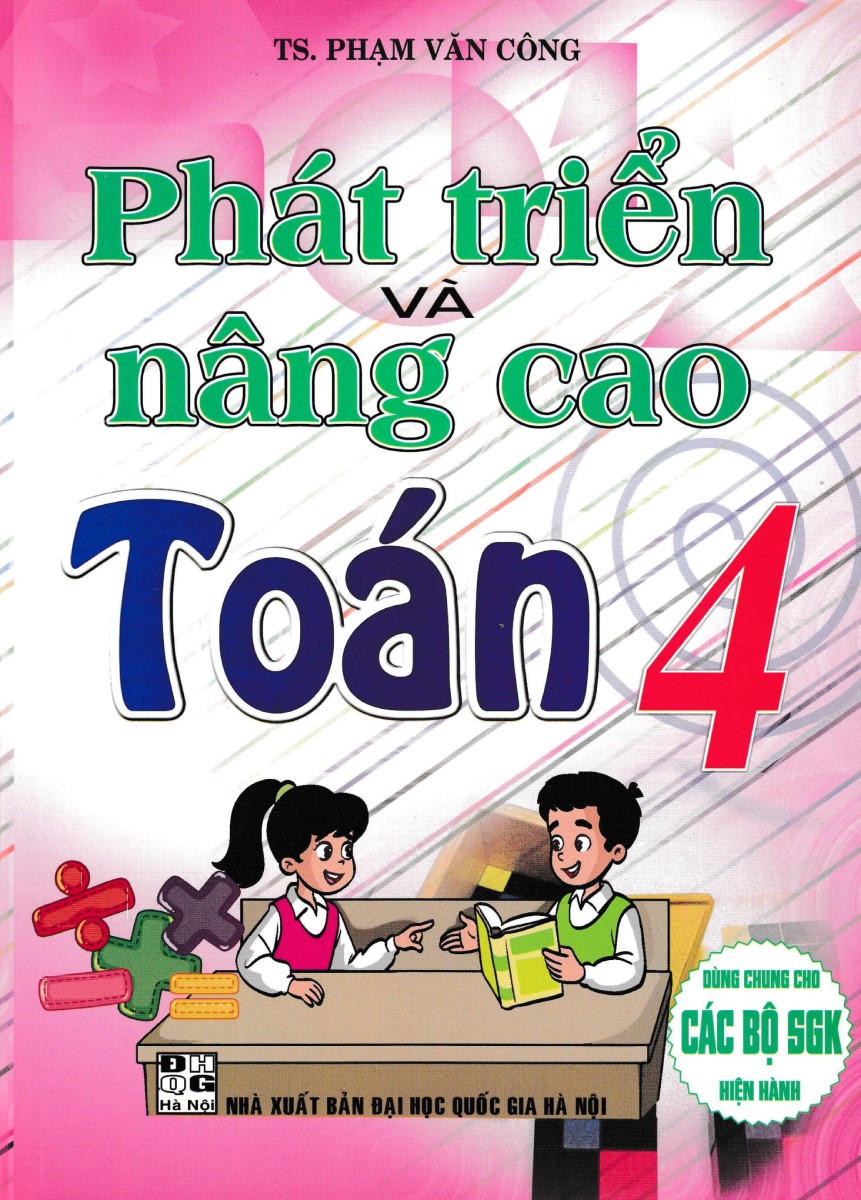 phát triển và nâng cao toán 4 (dùng chung cho các bộ sgk hiện hành) - Ảnh 2
