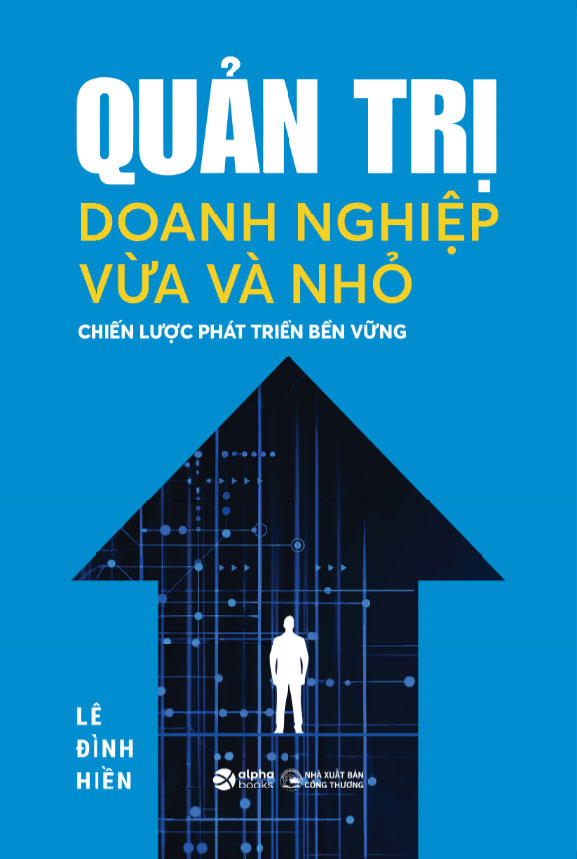 quản trị doanh nghiệp vừa và nhỏ - chiến lược phát triển bền vững - Ảnh 2