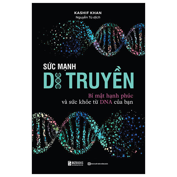sức mạnh di truyền - bí mật hạnh phúc và sức khỏe từ dna của bạn - Ảnh 2
