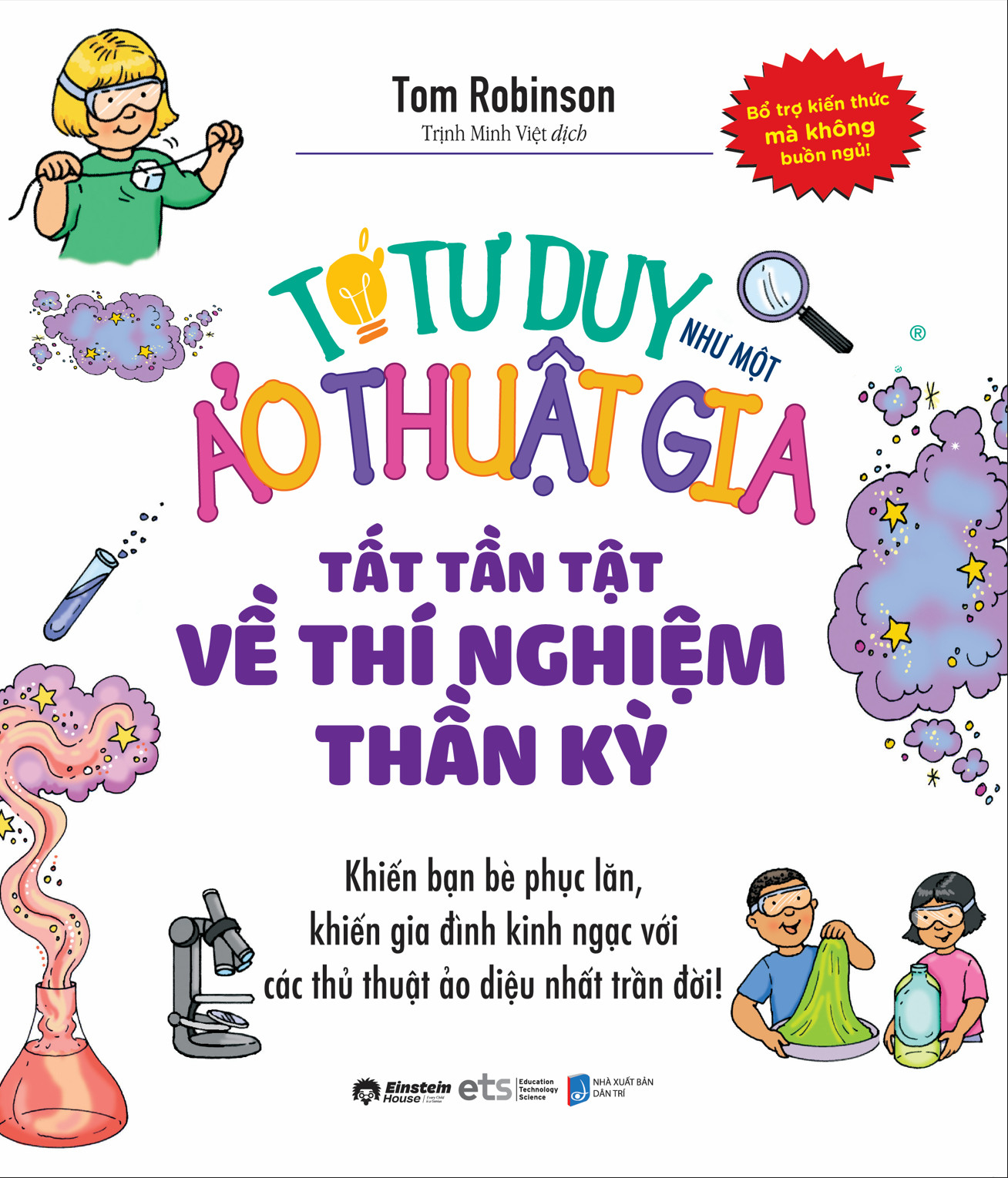 tớ tư duy như một ảo thuật gia - tất tần tật về thí nghiệm thần kỳ (tái bản 2024) - Ảnh 2