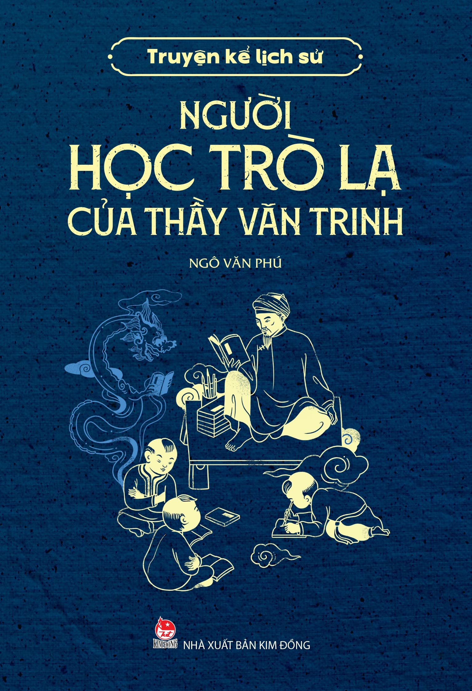 Truyện Kể Lịch Sử - Người Học Trò Lạ Của Thầy Văn Trinh - Ảnh 2